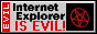 IE is evil